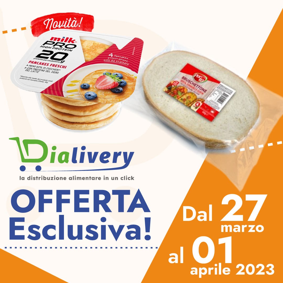 Offerta Esclusiva Dialivery dal 27 marzo al primo aprile. Petto di MILK PRO High Protein Pancakes e Bruschettone PER TE a un prezzo speciale.