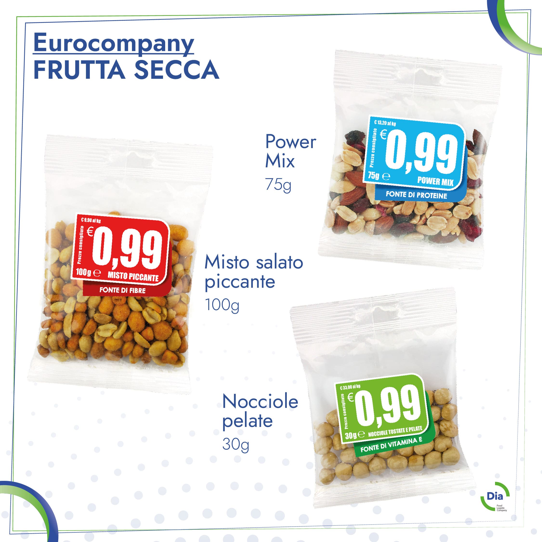 Frutta secca, nocciole, power mix e misto salato piccante Euro Company, distribuiti da Dialiverydi Dia Srl