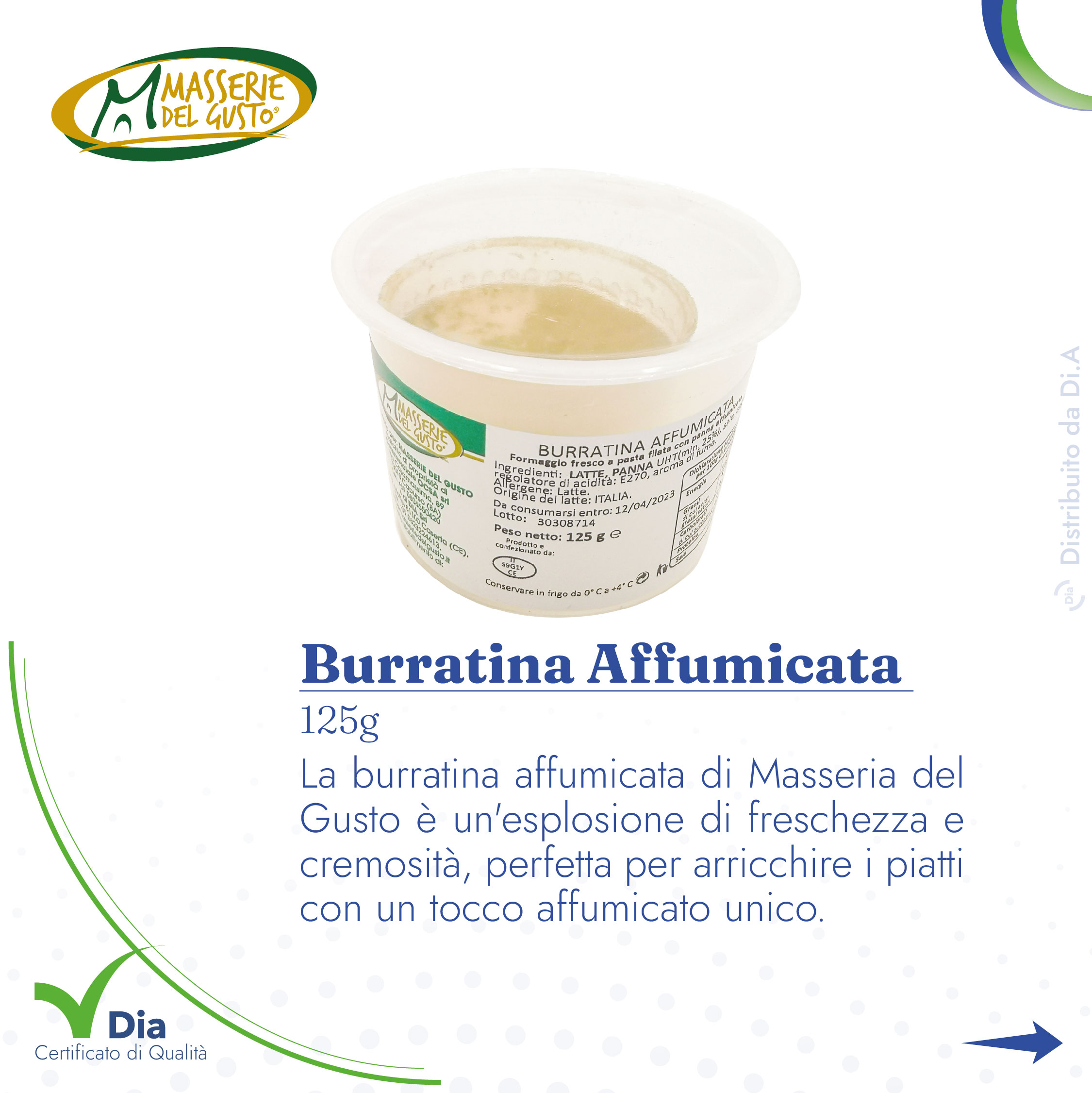 Burratina Affumicata  125g La burratina affumicata di Masserie del Gusto è un'esplosione di freschezza e cremosità, perfetta per arricchire i piatti con un tocco affumicato e unico.