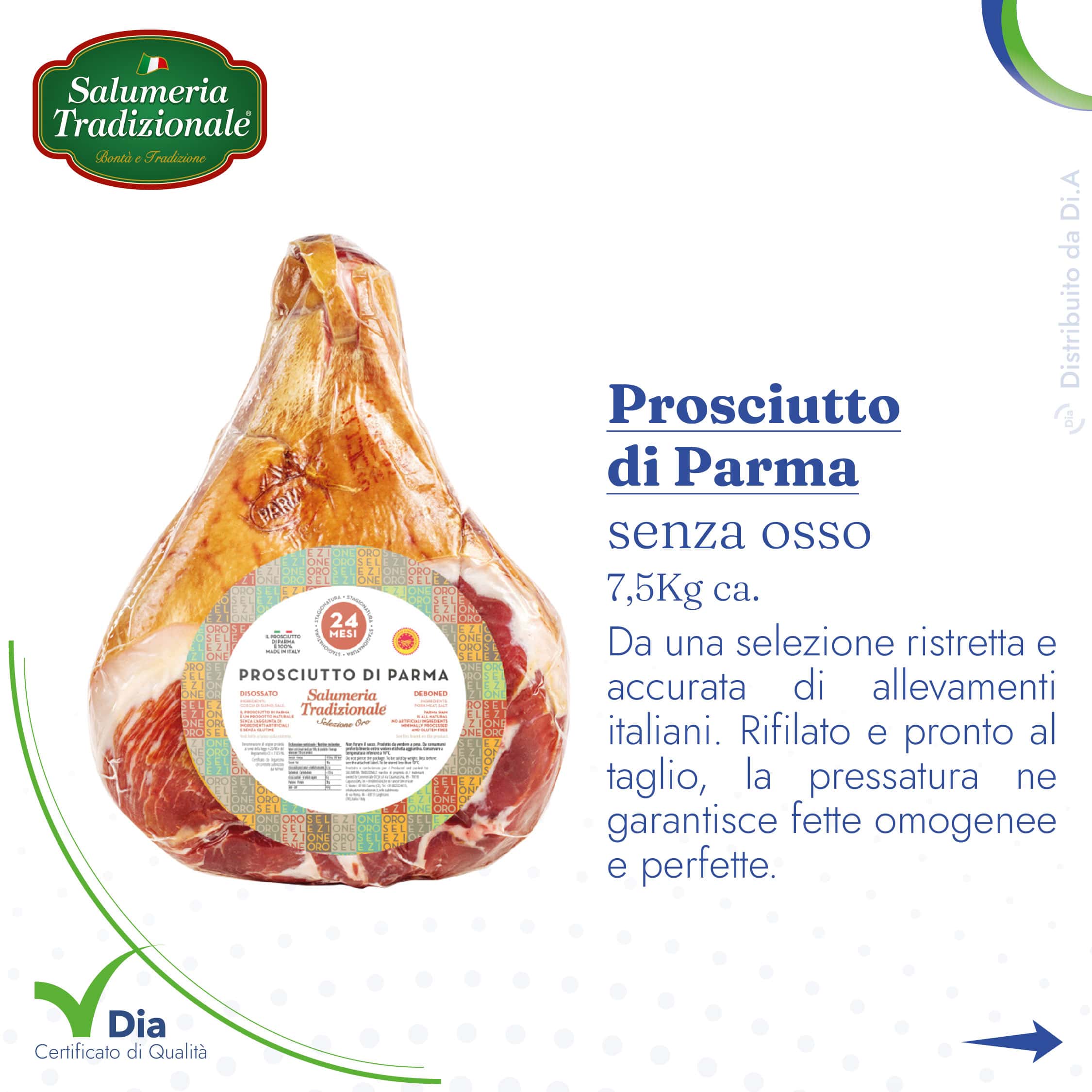 Prosciutto di Parma prodotto stagionato che si ottiene da cosce di suino selezionate. Salumeria tradizionale su Dialivery di Dia